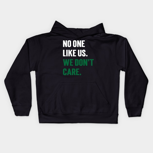 No One Like Us We Don't Care Kids Hoodie by Emma